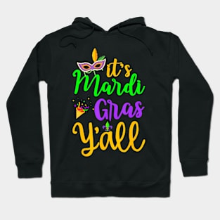 Its Mardi Gras Yall  Mardi Gras Party Mask Hoodie